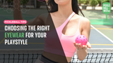 Choosing the Right Eyewear for Your Playstyle