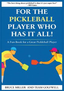 For a Pickleball Player Who Has It All: A Fun Book for a Great Pickleball Player (For People Who Have Everything)