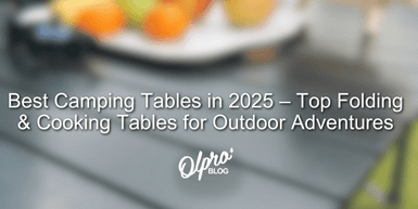 Best Camping Tables in 2025 – Top Folding & Cooking Tables for Outdoor Adventures