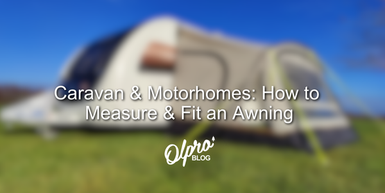 Caravan & Motorhomes: How to Measure & Fit an Awning