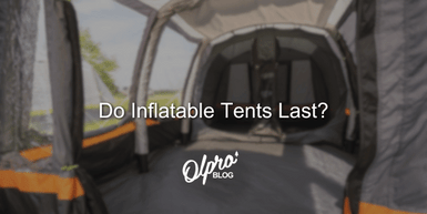 Do Inflatable Tents Last? 