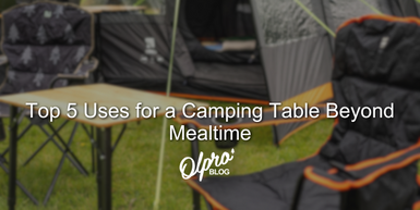 Top 5 Uses for a Camping Table Beyond Mealtime