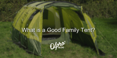 What is a Good Family Tent?