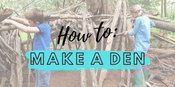 How To: Build An Epic Den
