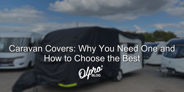 Caravan Covers: Why You Need One and How to Choose the Best