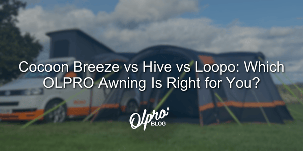 Cocoon Breeze vs Hive vs Loopo: Which OLPRO Awning Is Right for You?