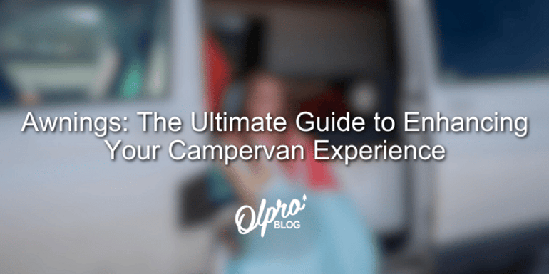 ​Awnings: The Ultimate Guide to Enhancing Your Campervan Experience