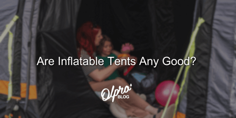 Are Inflatable Tents Any Good?  Are Inflatable Tents Any Good?