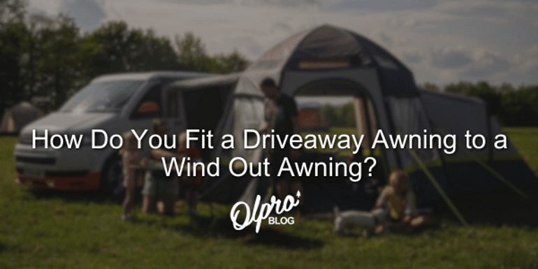 How Do You Fit a Driveaway Awning to a Wind-out Awning? How Do You Fit a Driveaway Awning to a Wind-out Awning?