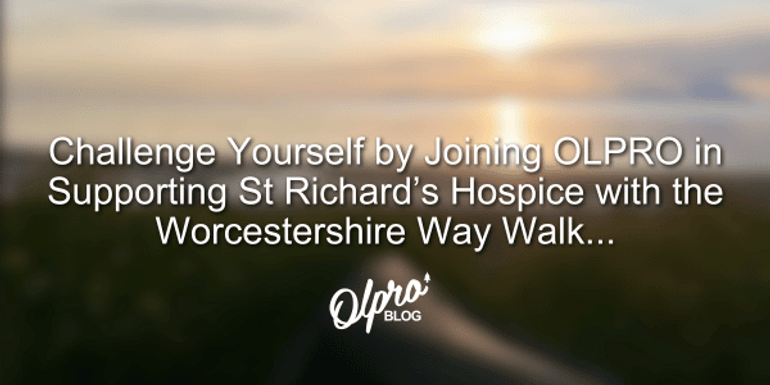 Challenge Yourself by Joining OLPRO in Supporting St Richard’s Hospice with the Worcestershire Way Walk