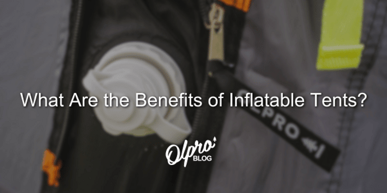 What Are the Benefits of Inflatable Tents?