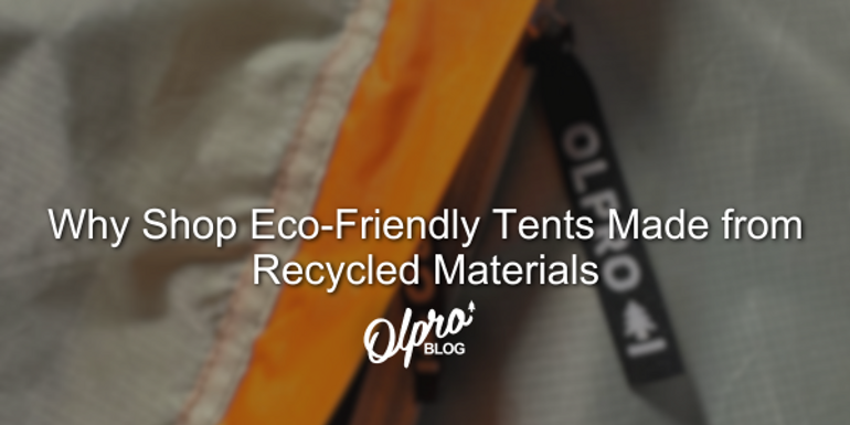 ​Why Shop Eco-Friendly Tents Made from Recycled Materials