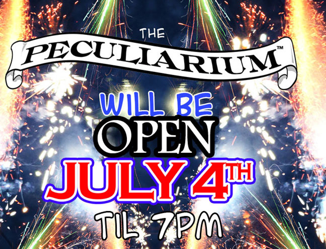 We're open Noon to 7pm, 4th of July