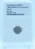 1884 5 CENT OBV5 4 CANADA FAR 4 – EF 40 - GRADED