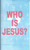 English tract — Who Is Jesus?