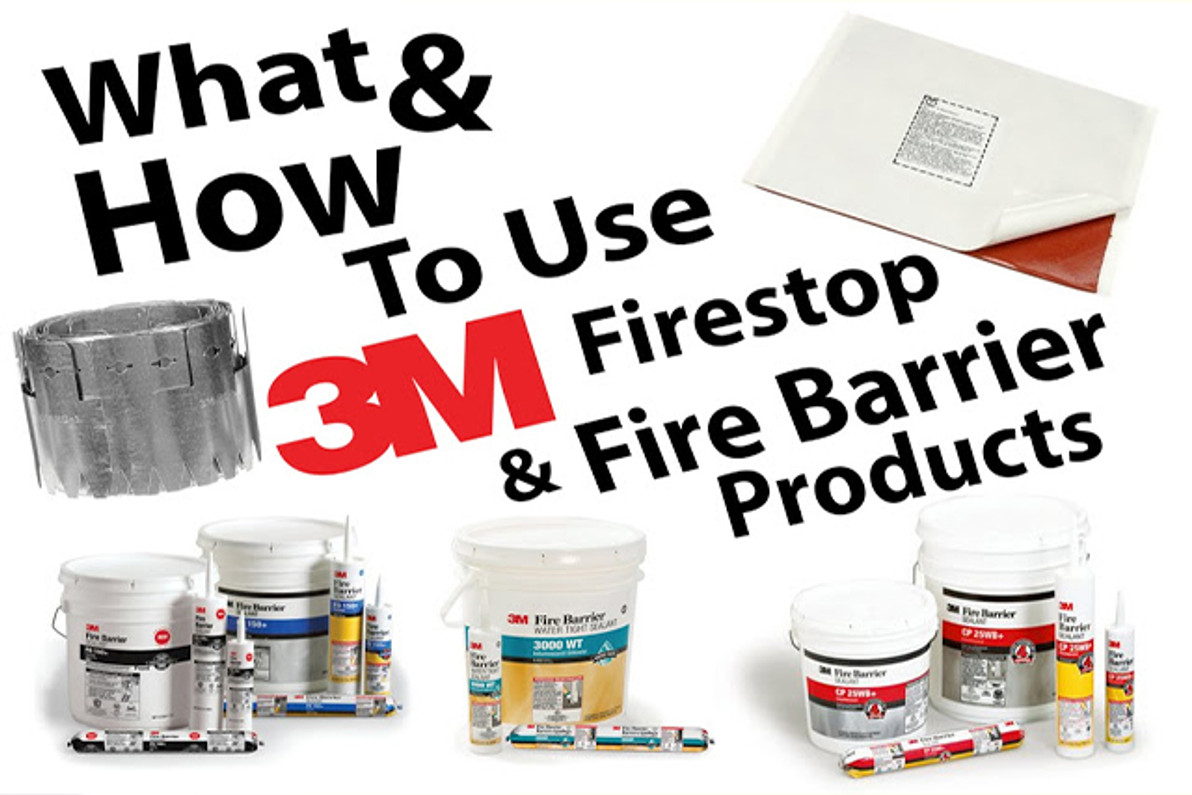  What and How To Use 3M Firestop and Fire Barrier Products 