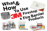  What and How To Use 3M Firestop and Fire Barrier Products 