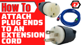 How To: Attach Plug Ends To An Extension Cord