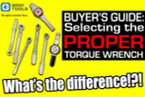 Buyer's Guide: Selecting the Proper Torque Wrench 