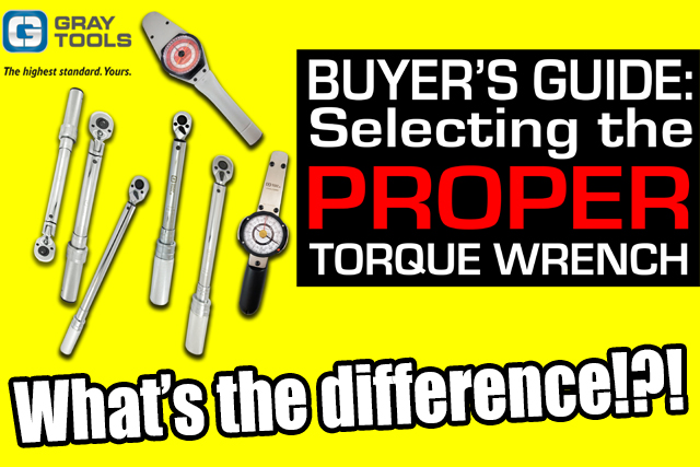 Buyer's Guide: Selecting the Proper Torque Wrench 