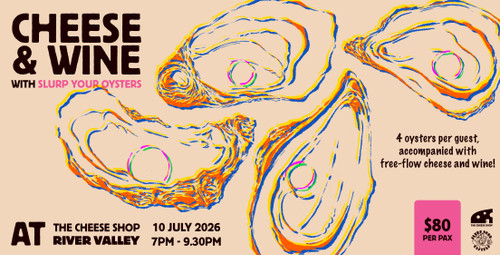 Cheese & Wine Night X Slurp Your Oysters Collab 10 JUL (River Valley)