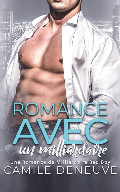 Romance avec un milliardaire: Romance de Milliardaire (French Edition)