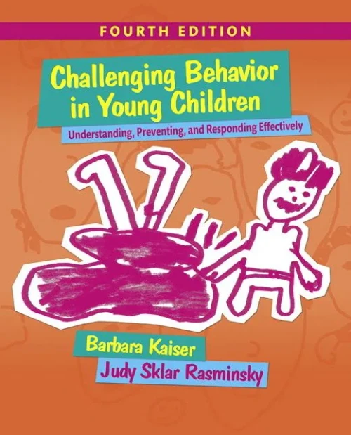 Challenging Behavior In Young Children: Understanding, Preventing And Responding Effectively With Enhanced Pearson Etext -- Access Card Package (What'S New In Early Childhood Education)