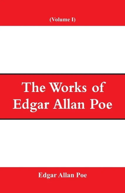 The Works of Edgar Allan Poe