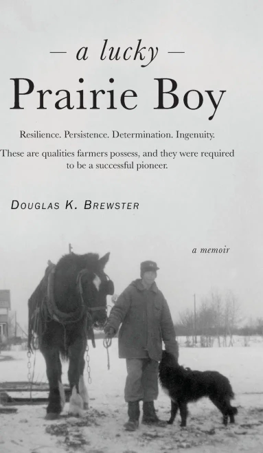 A Lucky Prairie Boy - Hardcover