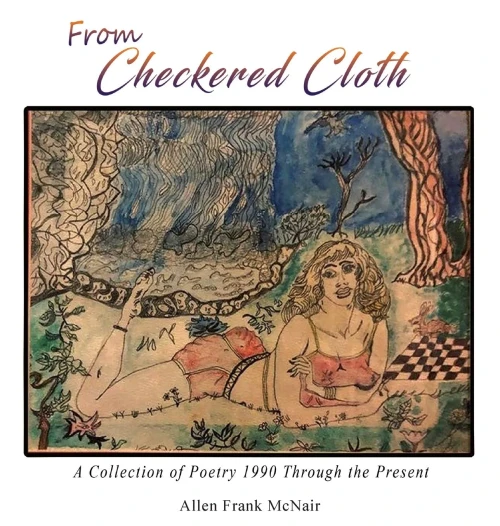 From Checkered Cloth: A Collection of Poetry 1990 Through the Present - Hardcover