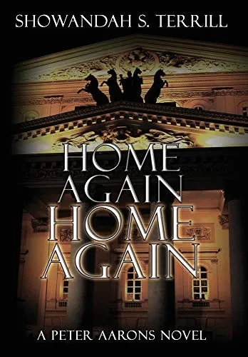 Home Again, Home Again (Peter Aaarons Novels)