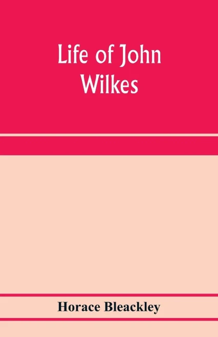 Life of John Wilkes