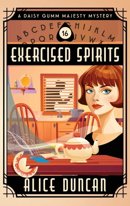 Exercised Spirits (A Daisy Gumm Majesty Mystery, Book 16): Historical Cozy Mystery