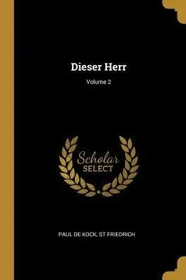 Dieser Herr; Volume 2 (German Edition)