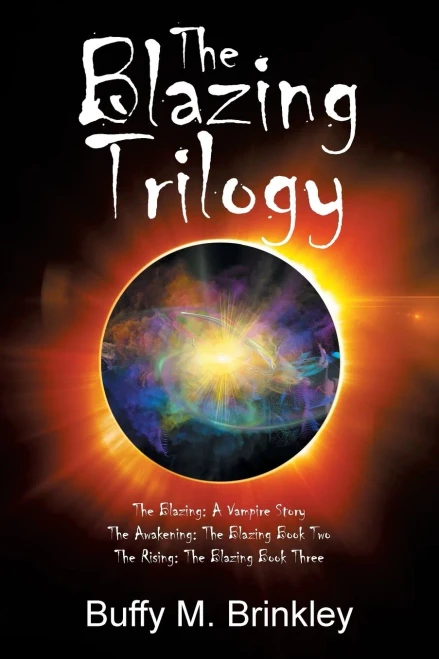 The Blazing Trilogy: The Blazing: A Vampire Story The Awakening: The Blazing Book Two The Rising: The Blazing Book Three - Paperback