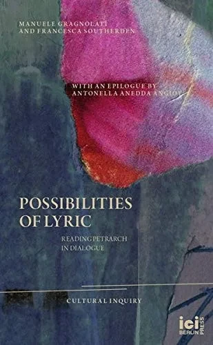 Possibilities of Lyric: Reading Petrarch in Dialogue (Cultural Inquiry)