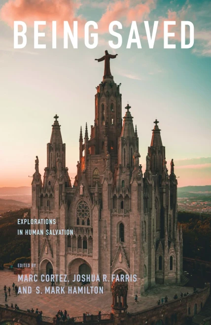 Being Saved: Explorations In Human Salvation
