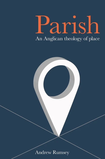 Parish: An Anglican Theology Of Place