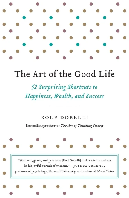 The Art Of The Good Life