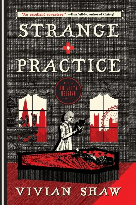 Strange Practice (A Dr. Greta Helsing Novel)