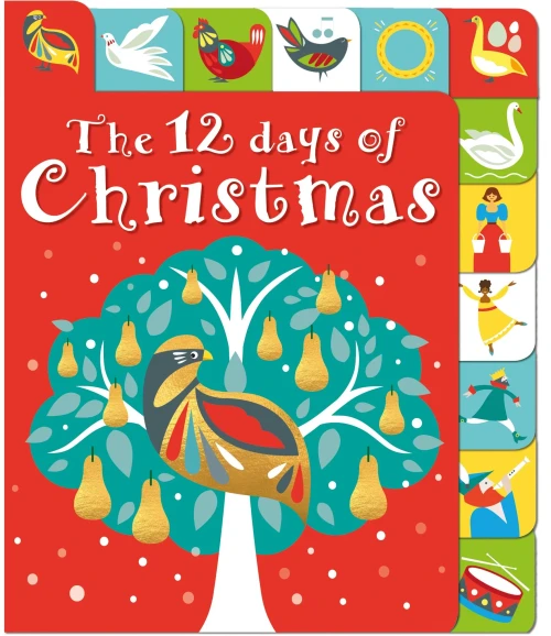 The 12 Days Of Christmas: A Lift-The-Tab Book (Lift-The-Flap Tab Books, 1)