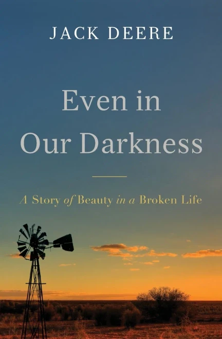 Even In Our Darkness: A Story Of Beauty In A Broken Life