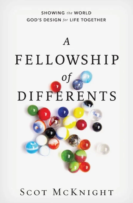 A Fellowship Of Differents: Showing The World God'S Design For Life Together