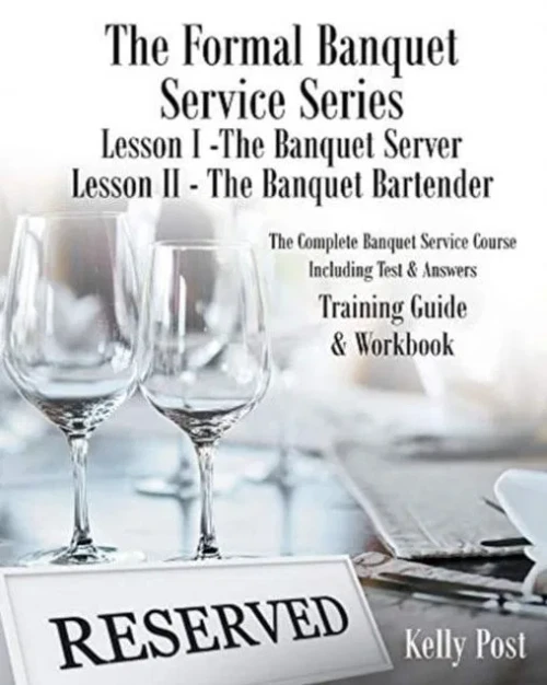 The Formal Banquet Service Series: Lesson I-The Banquet Server - Lesson II-The Banquet Bartender
