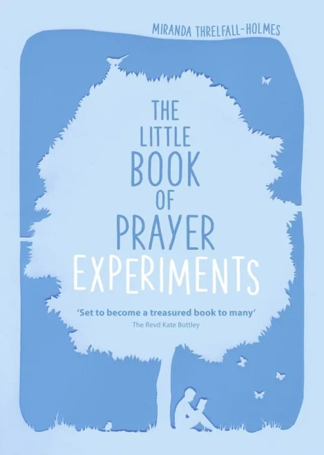 The Little Book Of Prayer Experiments