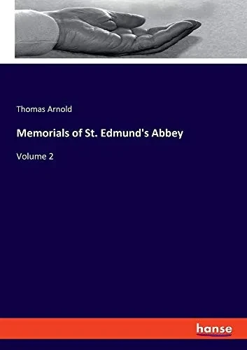Memorials of St. Edmund's Abbey: Volume 2