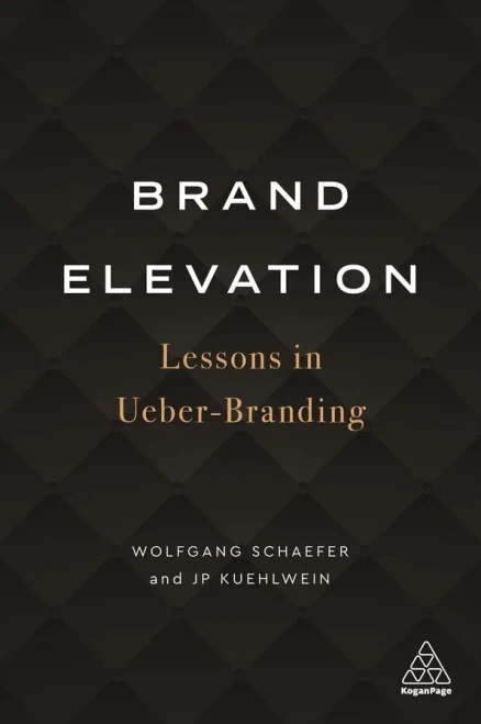 Brand Elevation: Lessons in Ueber-Branding - Hardcover