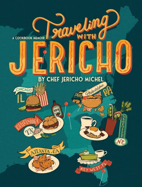 Traveling with Jericho: A Cookbook Memoir - Hardcover