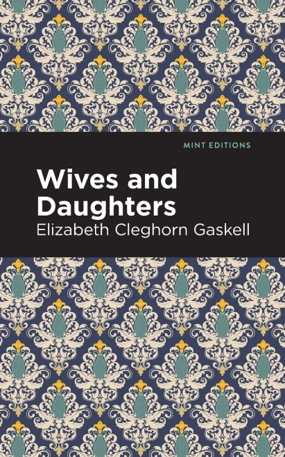 Wives and Daughters (Mint Editions)
