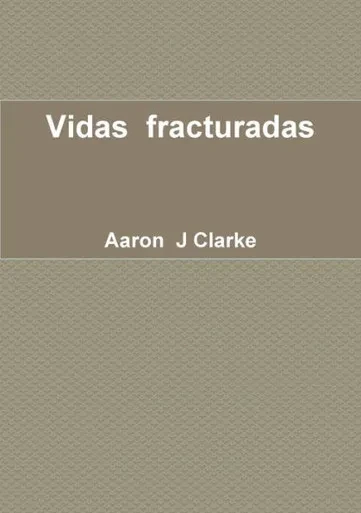 Vidas Fracturadas (Spanish Edition)
